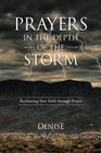 Prayers in the Depth of the Storm Reclaiming Your Faith through Prayer