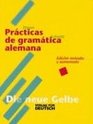 Lehr und bungsbuch der deutschen Grammatik Neubearbeitung DeutschSpanisch Practicas de gramatica alemana