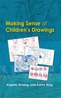 Making Sense of Children's Drawings