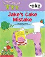 Jake's Cake Mistake ake
