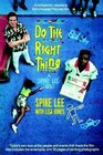 Do the Right Thing The New Spike Lee Joint