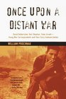Once Upon a Distant War  David Halberstam Neil Sheehan Peter ArnettYoung War Correspondents and Their  Early Vietnam Battles