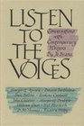 Listen to the Voices Conversations With Contemporary Writers