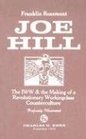 Joe Hill The IWW  the Making of a Revolutionary Workingclass Counterculture
