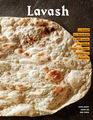 Lavash The bread that launched 1000 meals plus salads stews and other recipes from Armenia