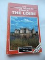 The Visitor's Guide to France The Loire