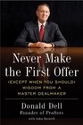 Never Make the First Offer  Wisdom from a Master Dealmaker