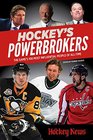 Hockey's Powerbrokers The Game's 100 Most Influential People of AllTime