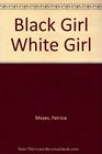 Black Girl White Girl