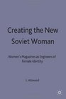Creating the New Soviet Woman
