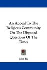 An Appeal To The Religious Community On The Disputed Questions Of The Times