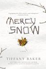 Mercy Snow A Novel