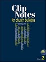 Clip Notes for Church Bulletins Volume 2 with CDROM
