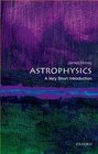 Astrophysics A Very Short Introduction