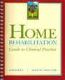Home Rehabilitation Guide to Clinical Practice