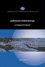 Judiciaries within Europe A Comparative Review