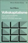 Volkskapitalisme  Class Capital and Ideology in the Development of Afrikaner Nationalism 19341948