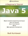 Java 5 A Beginner's Tutorial