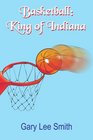 Basketball King of Indiana