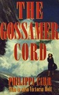The Gossamer Cord (Daughters of England, Bk 18)