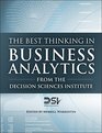 The Best Thinking in Business Analytics from the Decision Sciences Institute