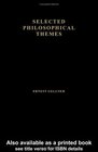 Ernest Gellner Selected Philosophical Themes