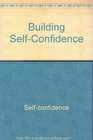 Building SelfConfidence