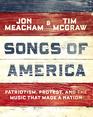 Songs of America Patriotism Protest and the Music That Made a Nation