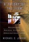 A Theory of the Firm Governance Residual Claims and Organizational Forms