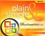 Microsoft  Office PowerPoint  2007 Plain  Simple