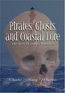 Pirates Ghosts and Coastal Lore The Best of Judge Whedbee