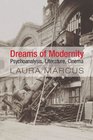 Dreams of Modernity Psychoanalysis Literature Cinema