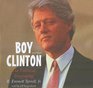 Boy Clinton The Political Biography Library Edition