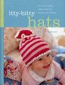 IttyBitty Hats cute and cuddly caps to knit for babies and toddlers