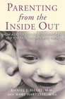 Parenting from the Inside Out How a Deeper SelfUnderstanding Can Help You Raise Children Who Thrive