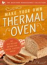 Make Your Own Thermal Oven The SelfReliant Method for Faster Fluffier Bread
