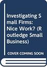 Investigating Small Firms Nice work