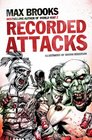 The Zombie Survival Guide: Recorded Attacks. Max Brooks