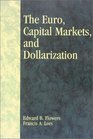 The Euro Capital Markets and Dollarization