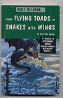 From Flying Toads to Snakes with Wings In Search of Mysterious Beasts Bizarre Creatures and Mystery Animals