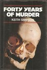 Forty Years of Murder An Autobiography