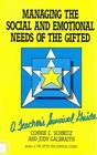 Managing the Social and Emotional Needs of the Gifted: A Teacher's Survival Guide