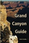 Grand Canyon Guide Your Complete Guide to the Grand Canyon