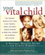 Your Vital Child A Natural Healing Guide for Caring Parents