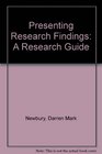 Presenting Research Findings A Research Guide