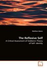 The Reflexive Self A Critical Assessment of Giddens's Theory of Self identity