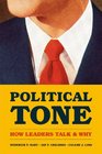 Political Tone How Leaders Talk and Why