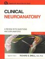 Clinical Neuroanatomy A Review With Questions and Explanations