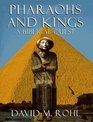 Pharaohs And Kings  A Biblical Quest