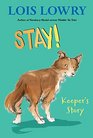 Stay!: Keeper\'s Story